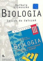 Biologia. Gimnazjum, część 3. Jedność i różnorodność świata żywego. Zeszyt ćwiczeń