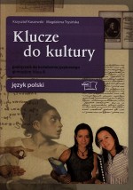 Klucze do kultury. Klasa 3, gimnazjum. Język polski. Podręcznik