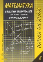 Matematyka krok po kroku. Klasa 3, gimnazjum. Ćwiczenia sprawdzające