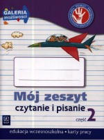 Galeria możliwości. Pomoc psychologiczno-pedagogiczna. Mój zeszyt. Czytanie i pisanie, część 2