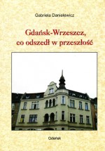 Gdańsk - Wrzeszcz co odszedł w przeszłość