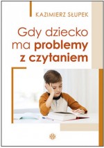 GDY DZIECKO MA PROBLEMY Z CZYTANIEM HARMONIA9788371349164