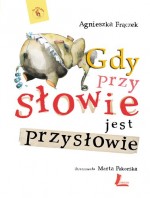 Gdy przy słowie jest przysłowie