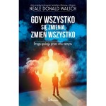 Gdy wszystko się zmienia zmień wszystko