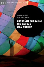 Gdybyście wiedzieli, jak bardzo was kocham