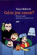 Gdzie jest zamek? Nowe przygody poszukiwaczy zaginionej wazy