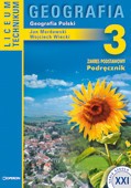 Szkoła XXI. Liceum, część 3. Geografia. Zeszyt ćwiczeń. Zakres podstawowy i rozszerzony