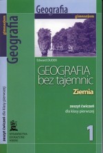 Geografia bez tajemnic. Klasa 1, gimnazjum. Zeszyt ćwiczeń