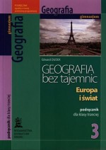 Geografia bez tajemnic. Klasa 3, gimnazjum. Europa i świat. Podręcznik