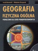 Geografia fizyczna ogólna. Szkoły ponadpodstawowe. Podręcznik