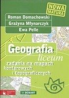 Geografia, liceum. Zadania na mapach konturowych i topograficznych