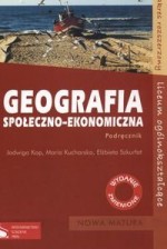 Geografia społeczno-ekonomiczna. Liceum ogólnokształcące. Podręcznik. Zakres rozszerzony