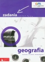 Geografia. Zadania. Matura. Poziom podstawowy i rozszerzony