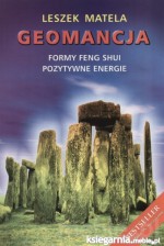 Geomancja. Formy Feng Shui. Pozytywne energie