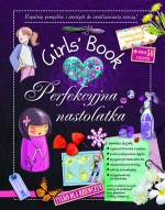 Girls’ Book. Perfekcyjna nastolatka