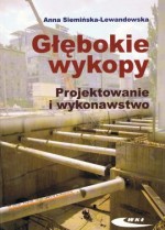 Głębokie wykopy. Projektowanie i wykonawstwo