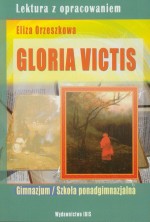 Gloria Victis. Lektura z opracowaniem. Gimnazjum / Szkoła ponadgimnazjalna