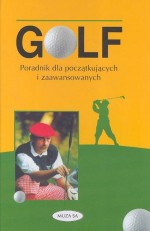 Golf. Podręcznik dla początkujących i zaawansowanych