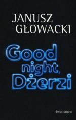 Good night, Dżerzi