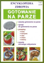 Gotowanie na parze. Encyklopedia zdrowia