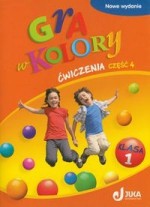 Gra w kolory. Klasa 1, szkoła podstawowa, część 4. Ćwiczenia