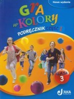 Gra w kolory. Klasa 3, szkoła podstawowa, część 1. Podręcznik