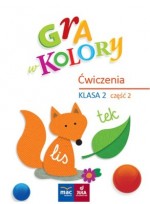 Gra w kolory. Świat ucznia. Klasa 2, szkoła podstawowa. Ćwiczenia cz.2