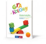 Gra w kolory. Świat ucznia. Klasa 2, szkoła podstawowa. Ćwiczenia Matematyka cz.1