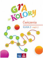 Gra w kolory. Świat ucznia. Klasa 3, szkoła podstawowa. Ćwiczenia cz.2