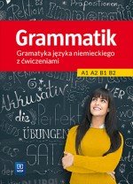 Grammatik A1-A2 Gramatyka języka niemieckiego z ćwiczeniami