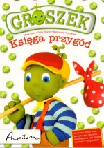 Groszek. Księga przygód