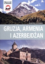 Gruzja, Armenia i Azerbejdżan. Przewodnik ilustrowany