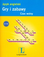 Język angielski. Gry i zabawy. Czas wolny