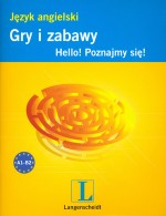 Język angielski. Gry i zabawy. Hello! Poznajmy się!