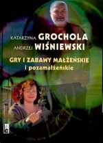 GRY I ZABAWY MAŁŻEŃSKIE I POZAMAŁŻ. VA 83-922240-7-8