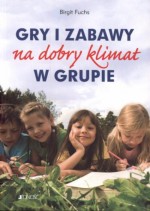 Gry i zabawy na dobry klimat w grupie