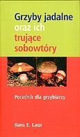 Grzyby jadalne oraz ich trujące sobowtóry