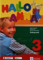 Hallo Anna 3. Klasa 3, szkoła podstawowa, podręcznik + CD. Język niemiecki