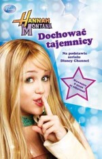 Hannah Montana. Dochować tajemnicy