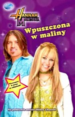 Hannah Montana. Wpuszczona w maliny