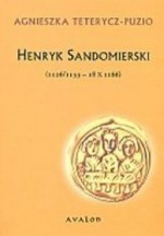 Henryk Sandomierski (1126/1133 - 18 X 1166)