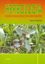 Herbologia. Podstawy biologii, ekologii i zwalczania chwastów