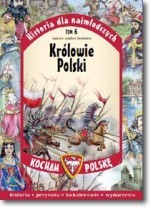 Historia dla najmłodszych. Królowie Polski