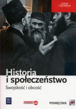 Historia i społeczeństwo. Swojskość i obcość. Liceum/techn. Historia. Podręcznik