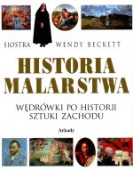 Historia malarstwa. Wędrówki po historii sztuki zachodu