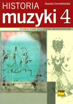 Historia muzyki 4 Podręcznik dla szkół muzycznych