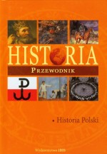 Historia. Przewodnik. Historia Polski