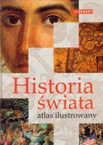 Historia świata. Atlas ilustrowany