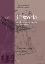 Historia w tekstach źródłowych dla licealistów Część I. Wybrane tematy, komentarze, pytania