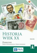 Historia.Wiek XX. Klasa 1, Liceum/techn. Historia. Podręcznik. Zakres podstawowy